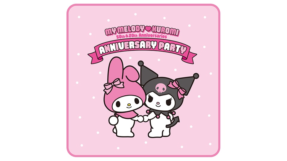 MY MELODY♡KUROMI ANNIVERSARY PARTY 名古屋パルコ